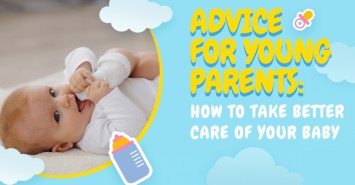 Advice For Young Parents: How To Take Better Care Of Your Baby