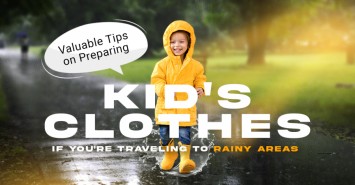 Valuable Tips on Preparing Kid's Clothes if You're Traveling to Rainy Areas