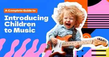 A Complete Guide to Introducing Children to Music