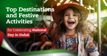 National Day in Dubai: Top Festive Activities & Destinations