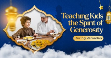 Teaching Kids the Spirit of Generosity During Ramadan