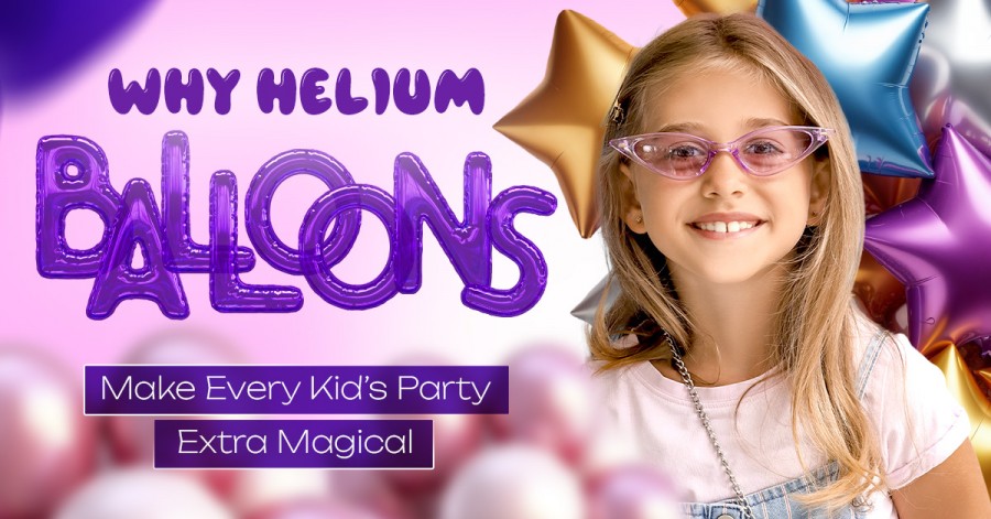 Why Helium Balloons Make Every Kid’s Party Extra Magical Why Helium Balloons Make Every Kid’s Party Extra Magical