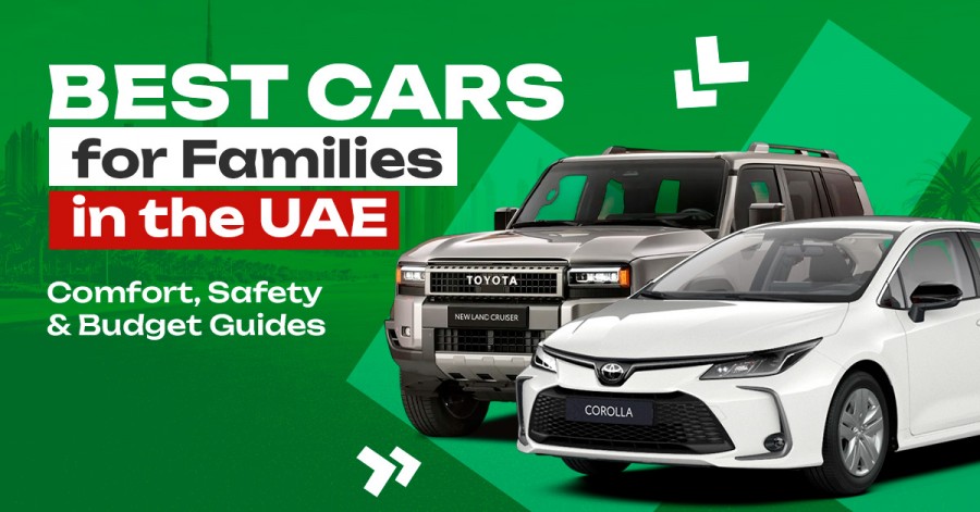 Best Cars for Families in the UAE: Comfort, Safety & Budget Guides
