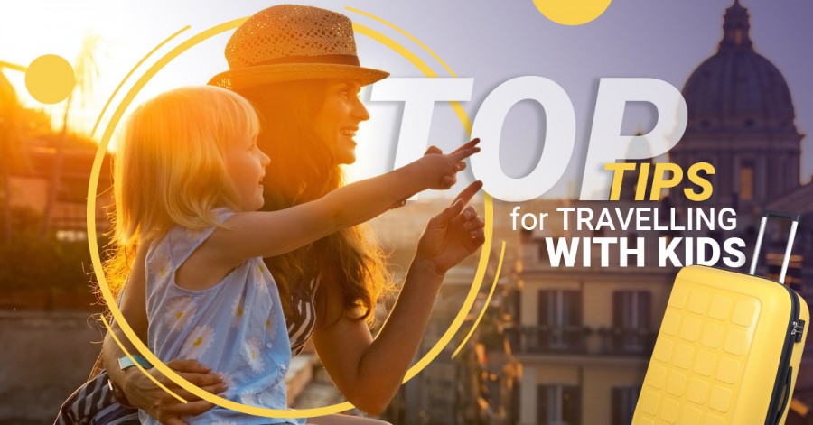 Top Tips for Travelling with Kids