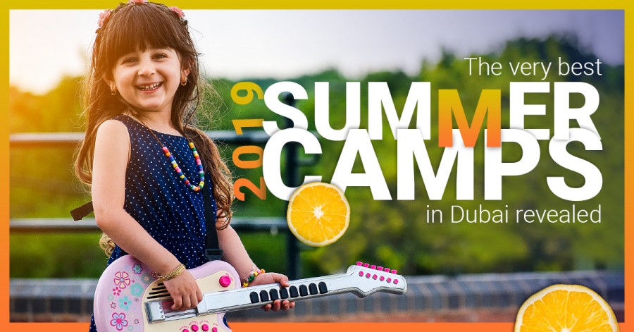 The Very Best Summer Camps in Dubai revealed