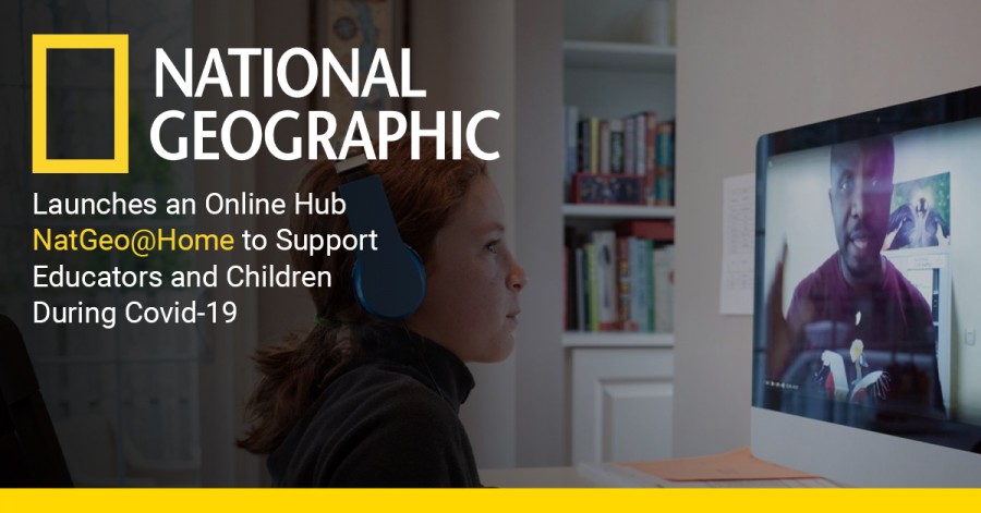 National Geographic Launches  an Online Hub NatGeo@Home to Support Educators and Children During Covid-19