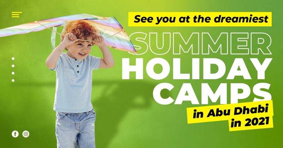 See You at the Dreamiest Summer Holiday Camps in Abu Dhabi in 2021