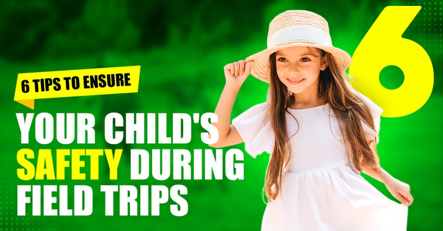 6 Tips To Ensure Your Child's Safety During Field Trips
