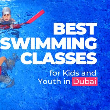 Best Swimming Classes for Kids and Youth in Dubai