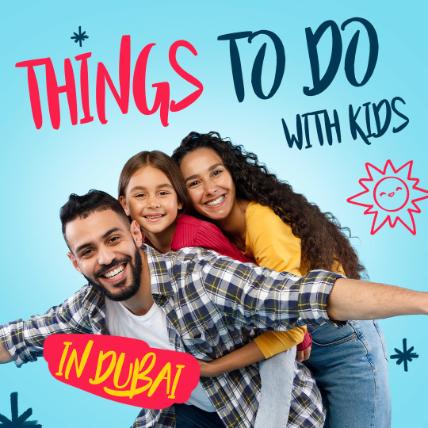 Things to Do with Kids in Dubai
