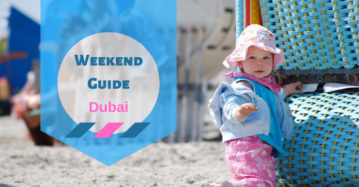 Weekend Guide for Kids and the whole Family in Dubai