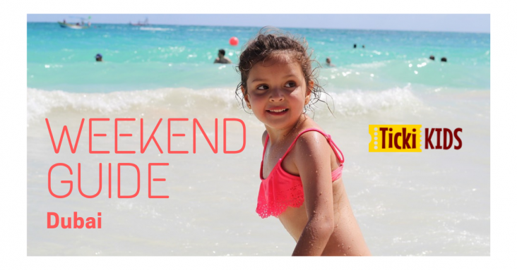 Weekend Guide for Kids and the whole Family in Dubai