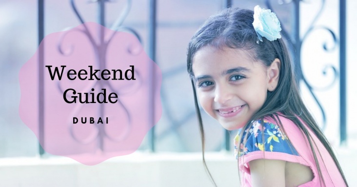 Weekend Guide for Kids and the whole Family in Dubai