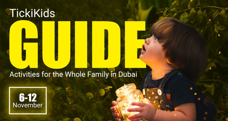 TickiKids Guide: Activities for the Whole Family in Dubai 