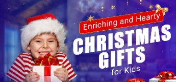 Enriching and Hearty Christmas Gifts for Kids