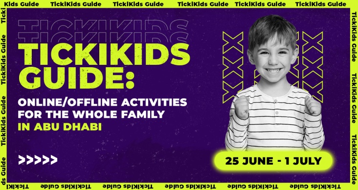 TickiKids Guide: Online/Offline Activities for the Whole Family in Abu Dhabi 