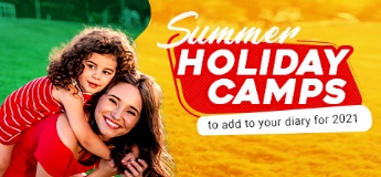 Unmissable Summer Holiday Camps to Add to Your Diary for 2021