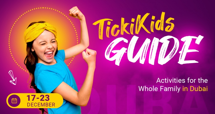 TickiKids Guide: Activities for the Whole Family in Dubai