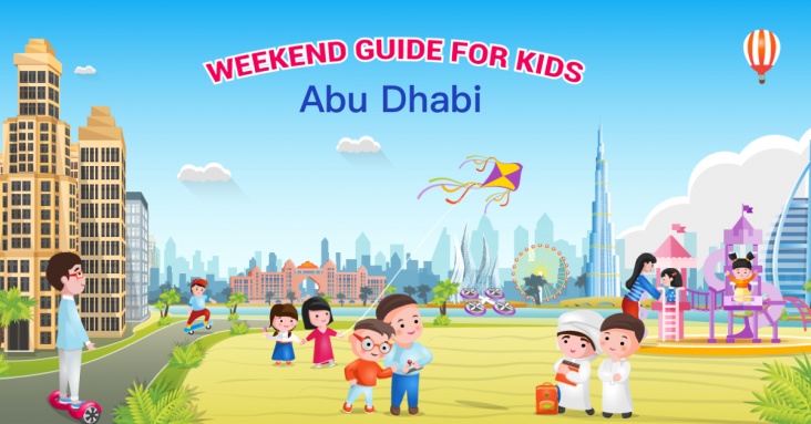 Weekend Guide for Kids and the whole Family in Abu Dhabi 16 - 17 February