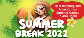 Summer Break 2022: Best Inspiring and Adventurous Summer Camps in Abu Dhabi