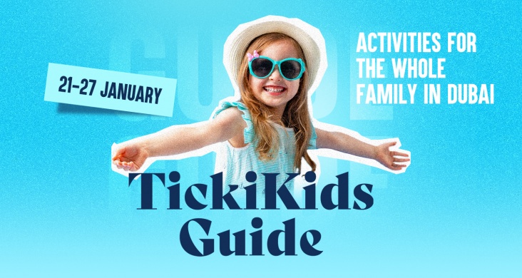 TickiKids Guide: Activities for the Whole Family in Dubai