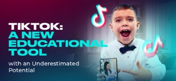 TikTok: A New Educational Tool with an Underestimated Potential
