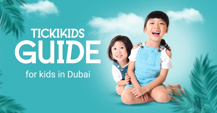 TickiKids Guide: Activities for the Whole Family in Dubai