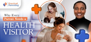 Why Every Parent Needs a HEALTH VISITOR