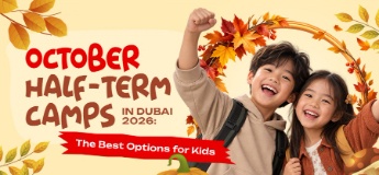 October Half-Term Camps in Dubai 2026: The Best Options for Kids