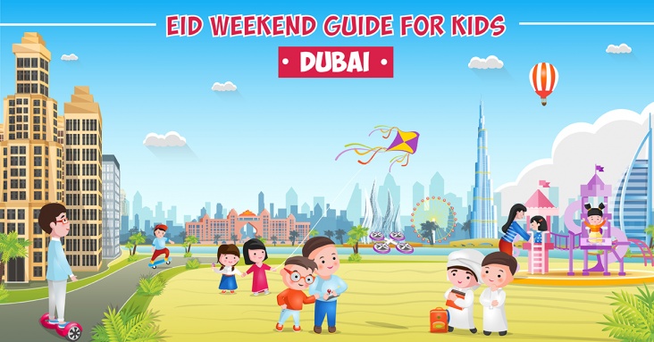 Eid Weekend Guide for Kids and the whole Family in Dubai