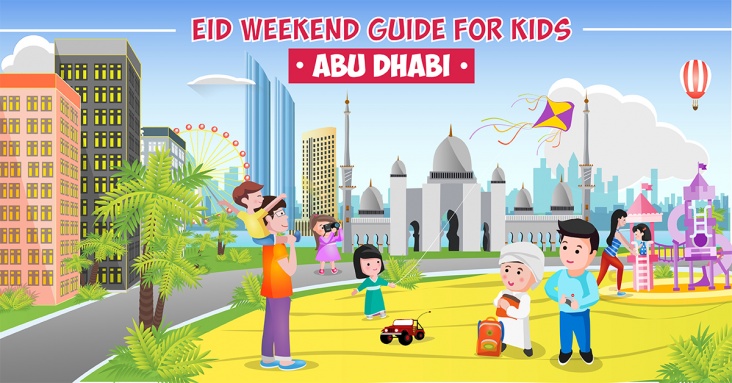 Eid Weekend Guide for Kids and the whole Family in Abu Dhabi<br>